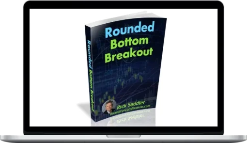 Rick Saddler – Rounded Bottom Breakout Multimedia Course
