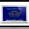 Lawrence G. McMillan – Recorded Intensive Option Webinar #1: Volatility Trading