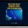 AlphaShark – How To Trade the Best Currency Pairs Using The Ichimoku Cloud