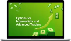 Moody Bugz – Stock 102: Options for Intermediate and Advanced Traders