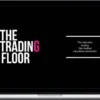 The Trading Floor – Complete Day Trading Course