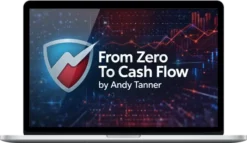 Andy Tanner – From Zero To Cash Flow
