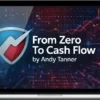 Andy Tanner – From Zero To Cash Flow